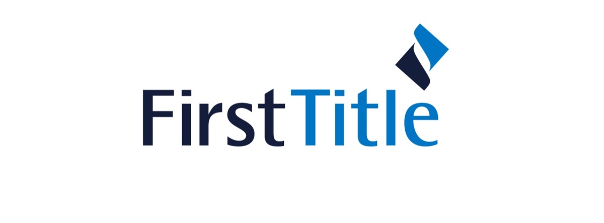 Introducing First Title: Title Insurance Expertise You Can Rely On