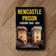 Newcastle Prison: A History 1828 – 1925